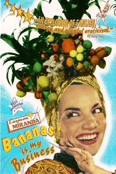 Carmen Miranda: Bananas Is My Business